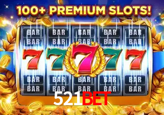 Apostas Esportivas na 521bet: Um Guia Completo